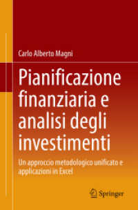 Pianificazione finanziaria e analisi degli investimenti : Un approccio metodologico unificato e applicazioni in Excel （2024. xx, 411 S. XX, 411 pagg. 129 figg. 235 mm）