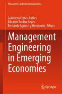 Management Engineering in Emerging Economies (Management and Industrial Engineering) （2024. xi, 454 S. X, 480 p. 85 illus., 62 illus. in color. 235 mm）