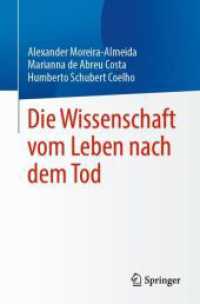Die Wissenschaft vom Leben nach dem Tod （2024. xviii, 90 S. XVIII, 90 S. 2 Abb. in Farbe. 235 mm）