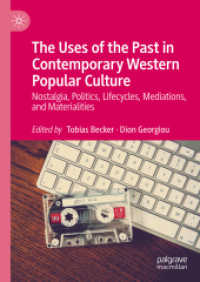現代西洋大衆文化における過去の利用<br>The Uses of the Past in Contemporary Western Popular Culture : Nostalgia, Politics, Lifecycles, Mediations, and Materialities （2024）