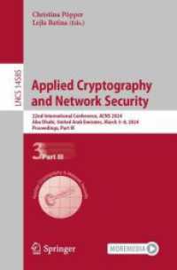 Applied Cryptography and Network Security : 22nd International Conference, ACNS 2024, Abu Dhabi, United Arab Emirates, March 5-8, 2024, Proceedings, Part III (Lecture Notes in Computer Science) （2024）