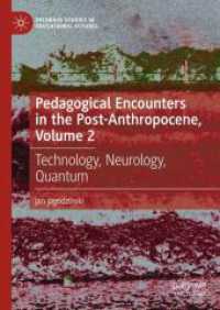 Pedagogical Encounters in the Post-Anthropocene, Volume 2 : Technology, Neurology, Quantum (Palgrave Studies in Educational Futures)