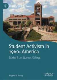 Student Activism in 1960s America : Stories from Queens College (Palgrave Studies in the History of Social Movements) （2024）