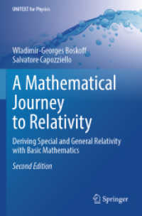 A Mathematical Journey to Relativity : Deriving Special and General Relativity with Basic Mathematics (Unitext for Physics) （2ND）