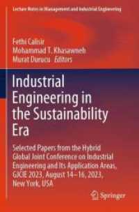 Industrial Engineering in the Sustainability Era : Selected Papers from the Hybrid Global Joint Conference on Industrial Engineering and Its Application Areas, GJCIE 2023, August 14-16, 2023, New York, USA (Lecture Notes in Management and Industrial