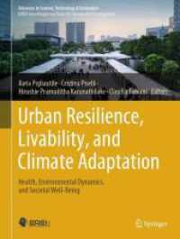 Urban Resilience, Livability, and Climate Adaptation : Health, Environmental Dynamics, and Societal Well-Being (Advances in Science, Technology & Innovation) （2024）