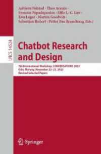 Chatbot Research and Design : 7th International Workshop, CONVERSATIONS 2023, Oslo, Norway, November 22-23, 2023, Revised Selected Papers (Lecture Notes in Computer Science)