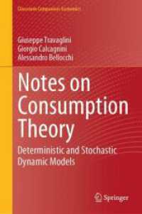 Notes on Consumption Theory : Deterministic and Stochastic Dynamic Models (Classroom Companion: Economics)