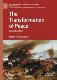 平和の変容（第２版）<br>The Transformation of Peace (Rethinking Peace and Conflict Studies) （2. Aufl. 2024. xxvii, 297 S. XXIV, 196 p. 10 illus. 210 mm）