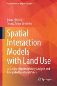 Spatial Interaction Models with Land Use : A Tool for Interdisciplinary Analysis and Integrated Territorial Policy (Contributions to Regional Science)