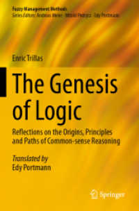 The Genesis of Logic : Reflections on the Origins， Principles and Paths of Common-sense Reasoning (Fuzzy Management Methods)