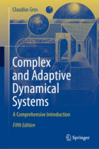 複雑・適応力学系入門（テキスト・第５版）<br>Complex and Adaptive Dynamical Systems : A Comprehensive Introduction （5. Aufl. 2024. xv, 461 S. X, 430 p. 167 illus., 145 illus. in color. 2）
