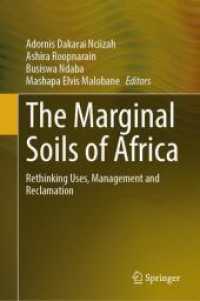 The Marginal Soils of Africa : Rethinking Uses, Management and Reclamation （1st ed. 2024. 2024. xiii, 377 S. X, 430 p. 40 illus., 38 illus. in col）