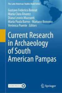 Current Research in Archaeology of South American Pampas (The Latin American Studies Book Series) （1st ed. 2024. 2024. xxiii, 429 S. X, 496 p. 61 illus., 49 illus. in co）