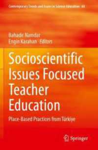 Socioscientific Issues Focused Teacher Education : Place-Based Practices from Türkiye (Contemporary Trends and Issues in Science Education)