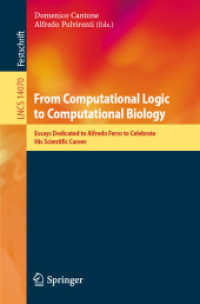 From Computational Logic to Computational Biology : Essays Dedicated to Alfredo Ferro to Celebrate His Scientific Career (Lecture Notes in Computer Science)