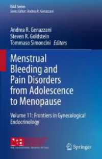 Menstrual Bleeding and Pain Disorders from Adolescence to Menopause : Volume 11: Frontiers in Gynecological Endocrinology (ISGE Series) （2024. vii, 187 S. VII, 187 p. 30 illus., 11 illus. in color. 235 mm）