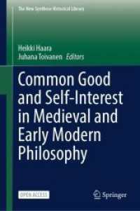 中世・近代初期哲学における共通善と自己利益<br>Common Good and Self-Interest in Medieval and Early Modern Philosophy (The New Synthese Historical Library)