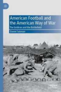 American Football and the American Way of War : The Gridiron and the Battlefield