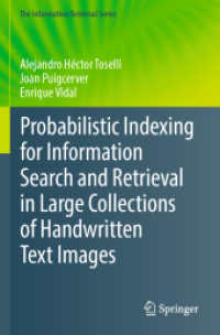Probabilistic Indexing for Information Search and Retrieval in Large Collections of Handwritten Text Images (The Information Retrieval Series)