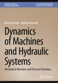 Dynamics of Machines and Hydraulic Systems : Mechanical Vibrations and Pressure Pulsations (Synthesis Lectures on Mechanical Engineering) （2024）