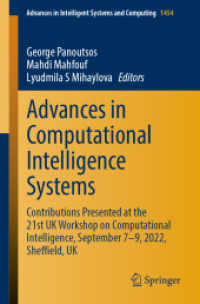 Advances in Computational Intelligence Systems : Contributions Presented at the 21st UK Workshop on Computational Intelligence, September 7-9, 2022, Sheffield, UK (Advances in Intelligent Systems and Computing)