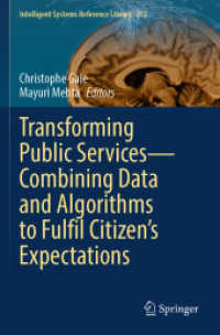 Transforming Public Services-Combining Data and Algorithms to Fulfil Citizen's Expectations (Intelligent Systems Reference Library 252)