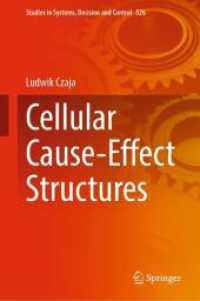 Cellular Cause-Effect Structures (Studies in Systems, Decision and Control 526) （1st ed. 2024. 2024. xiii, 117 S. XIII, 115 p. 67 illus., 46 illus. in）