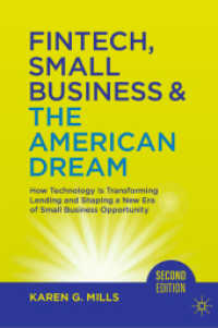 Fintech, Small Business & The American Dream : How Technology Is Transforming Lending and Shaping a New Era of Small Business Opportunity （2. Aufl. 2024. xvi, 286 S. XVI, 286 p. 55 illus., 52 illus. in color.）