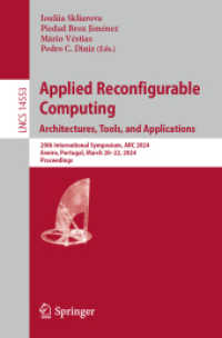 Applied Reconfigurable Computing. Architectures, Tools, and Applications : 20th International Symposium, ARC 2024, Aveiro, Portugal, March 20-22, 2024, Proceedings (Lecture Notes in Computer Science) （2024）