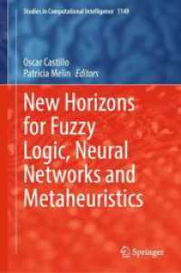 New Horizons for Fuzzy Logic, Neural Networks and Metaheuristics (Studies in Computational Intelligence 1149) （1st ed. 2024. 2024. xiv, 448 S. Approx. 300 p. 235 mm）