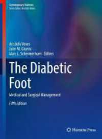 糖尿の足ケア（第５版）<br>The Diabetic Foot : Medical and Surgical Management (Contemporary Diabetes) （5. Aufl. 2024. x, 625 S. Approx. 550 p. 250 illus., 150 illus. in colo）