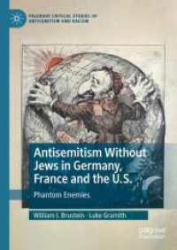 ユダヤ人不在の反ユダヤ主義：独仏米の選挙における幻影の敵視キャンペーン<br>Antisemitism without Jews in Germany, France and the U.S. : Phantom Enemies (Palgrave Critical Studies of Antisemitism and Racism) （2024）