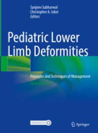 Pediatric Lower Limb Deformities : Principles and Techniques of Management （2. Aufl. 2024. xix, 1033 S. XIX, 1033 p. 768 illus., 451 illus. in col）