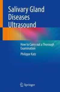 Salivary Gland Diseases Ultrasound : How to Carry out a Thorough Examination （1st ed. 2024. 2024. ix, 82 S. Approx. 110 p. 160 illus. 235 mm）