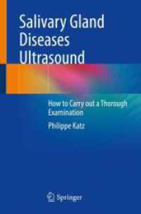 Salivary Gland Diseases Ultrasound : How to Carry out a Thorough Examination （2024. ix, 77 S. IX, 77 p. 79 illus., 75 illus. in color. 235 mm）