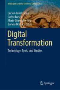 Digital Transformation : Technology， Tools， and Studies (Intelligent Systems Reference Library 253)
