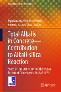 Total Alkalis in Concrete—Contribution to Alkali-silica Reaction : State-of-the-Art Report of the RILEM Technical Committee 258-AAA WP3 (Rilem State-of-the-art Reports) （2024）