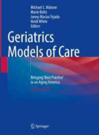 Geriatrics Models of Care : Bringing 'Best Practice' to an Aging America （2. Aufl. 2024. xxii, 406 S. Approx. 400 p. 50 illus. in color. 279 mm）