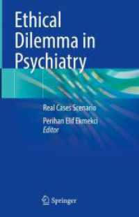 Ethical Dilemma in Psychiatry : Real Cases Scenario （2024. ix, 148 S. IX, 148 p. 235 mm）