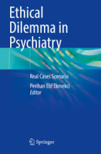 Ethical Dilemma in Psychiatry : Real Cases Scenario （2025. ix, 148 S. IX, 148 p. 235 mm）