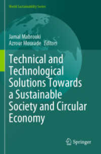 Technical and Technological Solutions Towards a Sustainable Society and Circular Economy (World Sustainability Series) （2025. ix, 592 S. IX, 592 p. 228 illus., 189 illus. in color. 235 mm）