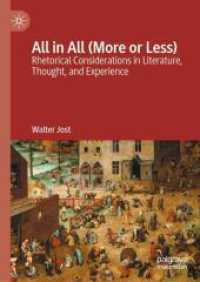 All in All (More or Less) : Rhetorical Considerations in Literature, Thought, and Experience （2024）