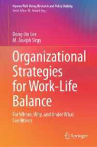 ワーク・ライフ・バランスのための組織戦略<br>Organizational Strategies for Work-Life Balance : For Whom, Why, and Under What Conditions (Human Well-Being Research and Policy Making) （2024. xvi, 194 S. XXI, 179 p. 235 mm）