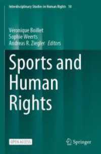 Sports and Human Rights (Interdisciplinary Studies in Human Rights 10) （1st ed. 2024. 2024. xiii, 345 S. X, 349 p. 3 illus. 235 mm）