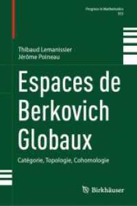 Espaces de Berkovich Globaux : Catégorie, Topologie, Cohomologie (Progress in Mathematics)