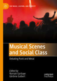 Musical Scenes and Social Class : Debating Punk and Metal (Pop Music, Culture and Identity) （2025. xiii, 240 S. XIII, 240 p. 17 illus., 13 illus. in color. 210 mm）