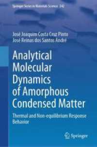 Analytical Molecular Dynamics of Amorphous Condensed Matter : Thermal and Non-equilibrium Response Behavior (Springer Series in Materials Science) （2024）