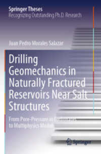 Drilling Geomechanics in Naturally Fractured Reservoirs Near Salt Structures : From Pore-Pressure in Carbonates to Multiphysics Models (Springer Theses) （2025. xxi, 153 S. XXI, 153 p. 94 illus., 85 illus. in color. 235 mm）