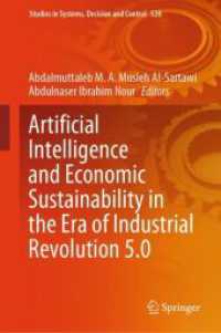 Artificial Intelligence and Economic Sustainability in the Era of Industrial Revolution 5.0, 2 Teile (Studies in Systems, Decision and Control 528) （2024. xxii, 1384 S. XXII, 1384 p. 141 illus., 111 illus. in color. In）